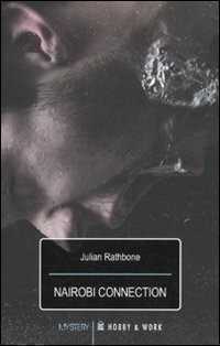 Nairobi connection — Julian Rathbone