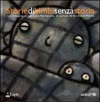 Storie di bimbi senza storia. Ediz. illustrata