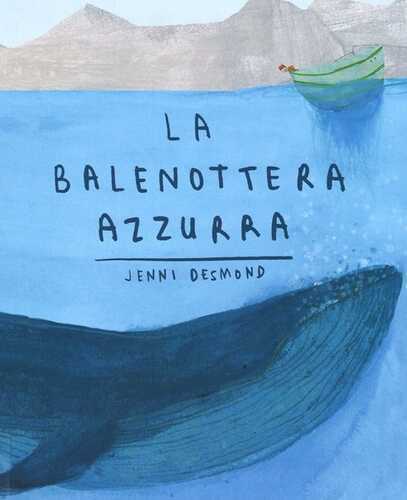 La balenottera azzurra. Ediz. illustrata