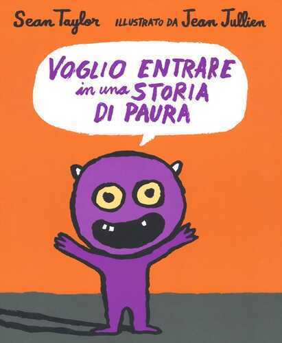 Voglio entrare in una storia di paura. Ediz. a colori