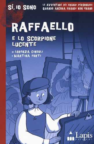 Raffaello e lo scorpione lucente — Lorenza Cingoli
