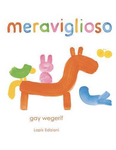 Meraviglioso. Ediz. a colori