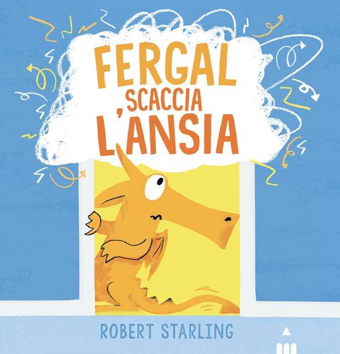 Fergal scaccia l'ansia. Ediz. a colori — Robert Starling