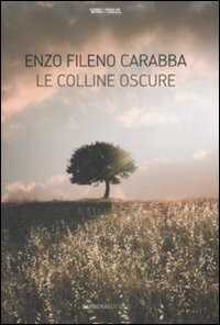 Le colline oscure — Enzo Fileno Carabba