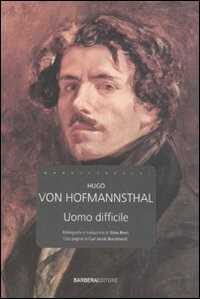 L'uomo difficile — Hugo Von Hofmannsthal