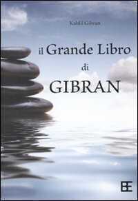 Il grande libro di Gibran: Il profeta-Il giardino del profeta-Sabbia e spuma