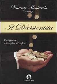 Il decisionista — Vincenzo Monfrecola