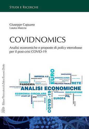 Covidnomics. Analisi economiche e proposte di policy eterodosse per il post-crisi COVID-19