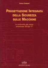 Progettazione integrata della sicurezza sulle macchine. In conformità alle norme armonizzate EN tipo «C»