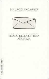 Elogio della lettera anonima