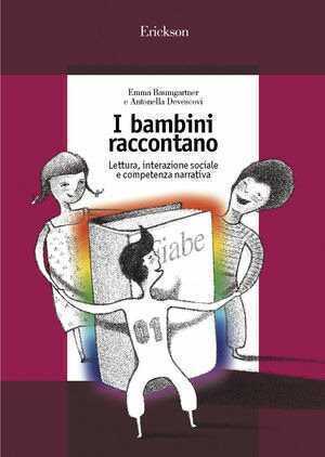 I bambini raccontano. Lettura, interazione sociale e competenza narrativa
