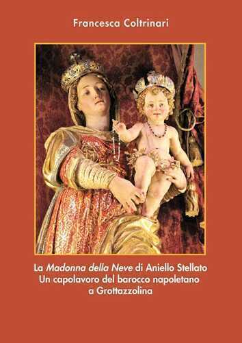 La «Madonna della neve» di Aniello Stellato. Un capolavoro del barocco napoletano a Grottazzolina