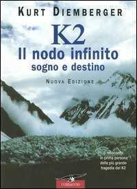 K2 il nodo infinito. Sogno e destino