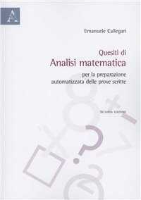 Quesiti di analisi matematica per la preparazione automatizzata delle prove scritte