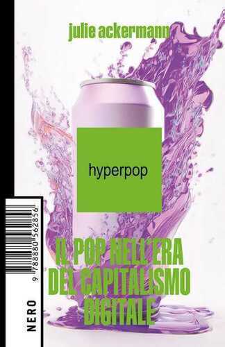 Hyperpop. Il pop nell'era del capitalismo digitale