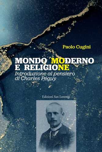 Mondo moderno e religione. Introduzione al pensiero di Charles Péguy