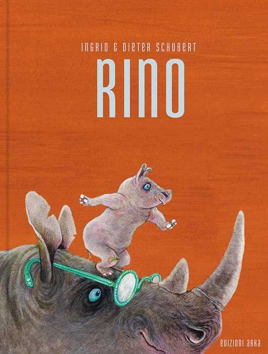 Rino. Ediz. a colori