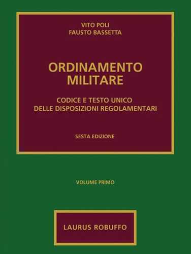 Ordinamento militare. Vol. 1: Codice e testo unico delle disposizioni regolamentari