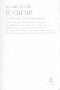 Tu credi? Conversazioni su Dio e la religione