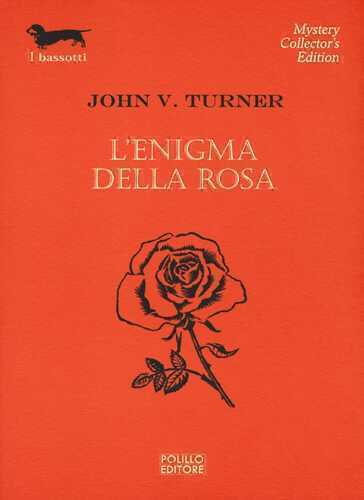 L'enigma della rosa — John V. Turner