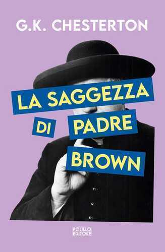 La saggezza di padre Brown. Ediz. integrale