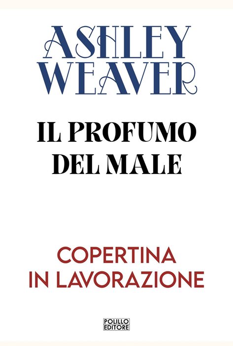 Il profumo del male. Nuova ediz.