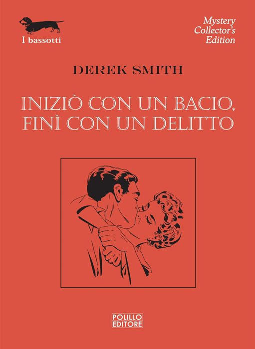 Iniziò con un bacio, finì con un delitto. Nuova ediz.