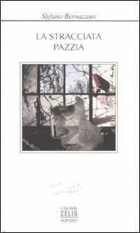La stracciata pazzia — Stefano Bernazzani