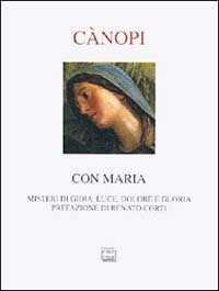 Con Maria. Misteri di gioia, luce, dolore e gloria