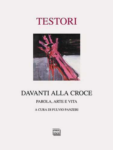 Davanti alla croce. Parola, arte e vita. Ediz. illustrata