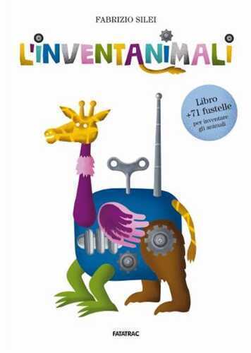 L'inventanimali. Ediz. a colori. Con 71 fustelle