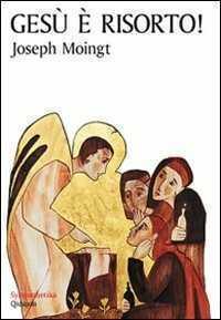 Gesù è risorto — Joseph Moingt