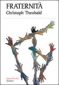Fraternità — Christoph Theobald