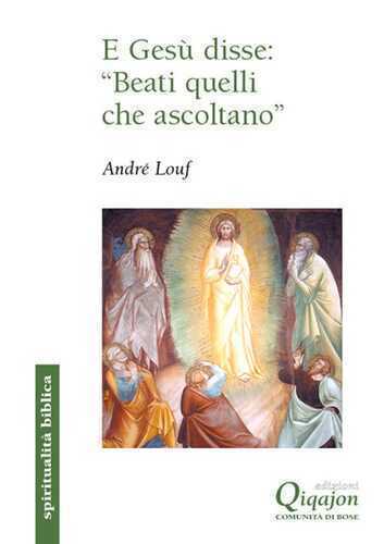 E Gesù disse: "beati quelli che ascoltano"