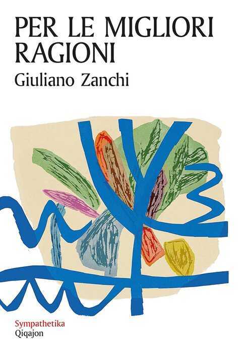 Per le migliori ragioni. L’irrevocabile promessa dell’amore — Giuliano Zanchi
