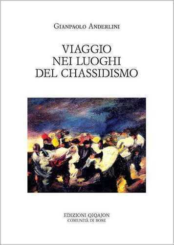 Viaggio nei luoghi del chassidismo