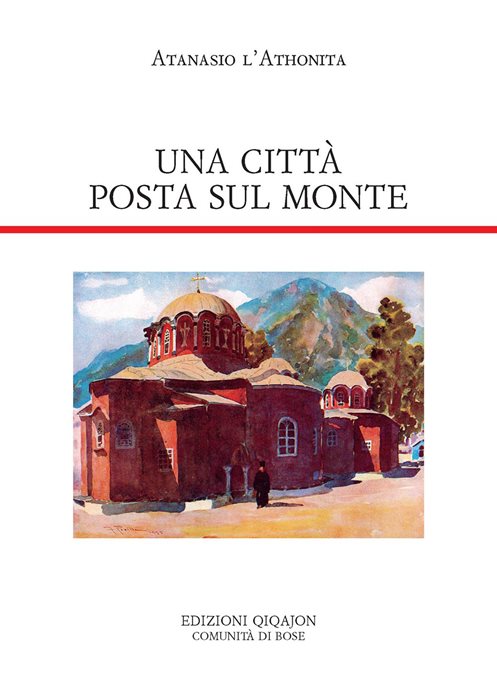 Una città posta sul monte. Regole monastiche per la Grande Lavra e altri documenti