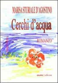 Cerchi d'acqua — Marisa Sturiale D'Agostino