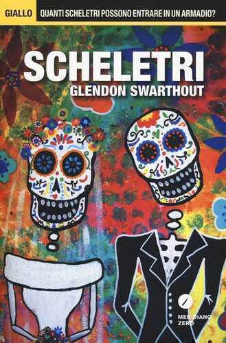 Scheletri — Glendon Swarthout