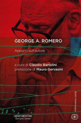 George A. Romero. Appunti sull'autore