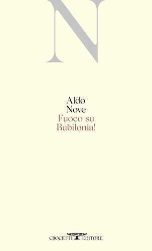 Fuoco su Babilonia! — Aldo Nove