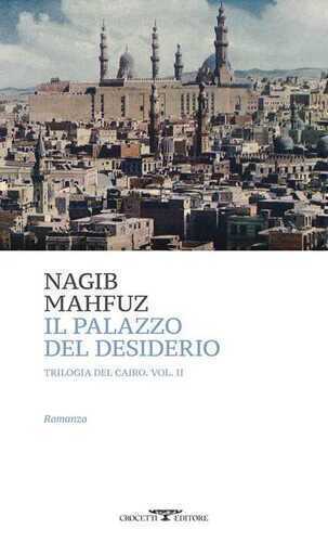 Il palazzo del desiderio. Trilogia del Cairo. Vol. 2