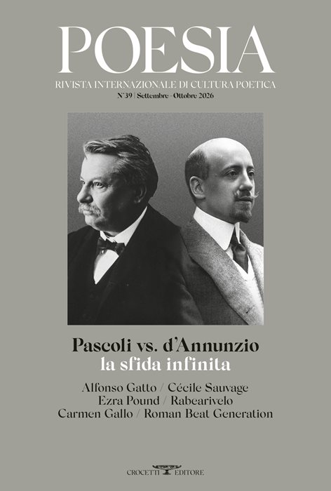 Poesia. Rivista internazionale di cultura poetica. Nuova serie. Vol. 39: Pascoli vs D'Annunzio. La sfida infinita