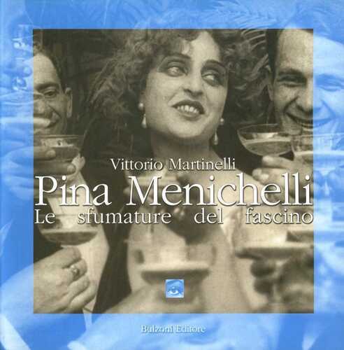 Pina Menichelli. Le sfumature del fascino