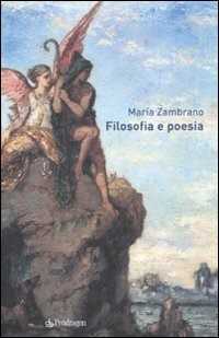 Filosofia e poesia — MARIA ZAMBRANO