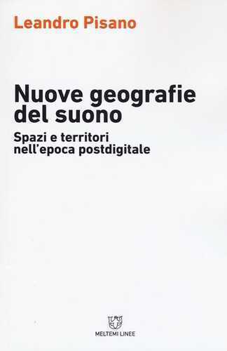 Nuove geografie del suono. Spazi e territori nell'epoca postdigitale