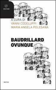 Baudrillard ovunque