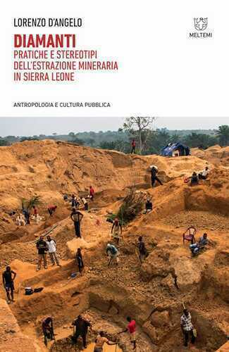 Diamanti. Pratiche e stereotipi dell'estrazione mineraria in Sierra Leone