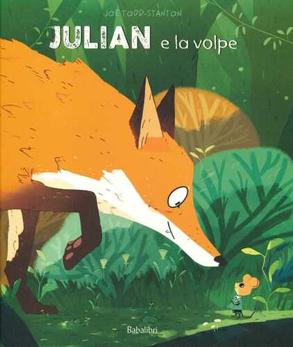 Julian e la volpe. Ediz. a colori