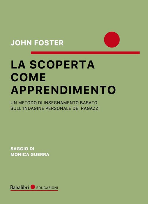 La scoperta come apprendimento. Un metodo di insegnamento basato sull’indagine personale dei ragazzi
